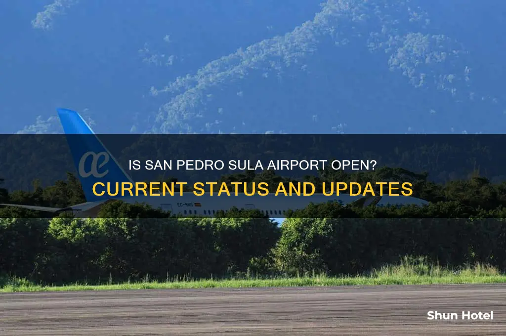 is the san pedro sula airport open