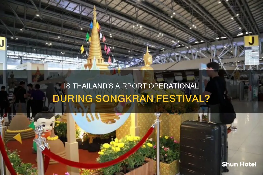 is the thai airport open on songkran