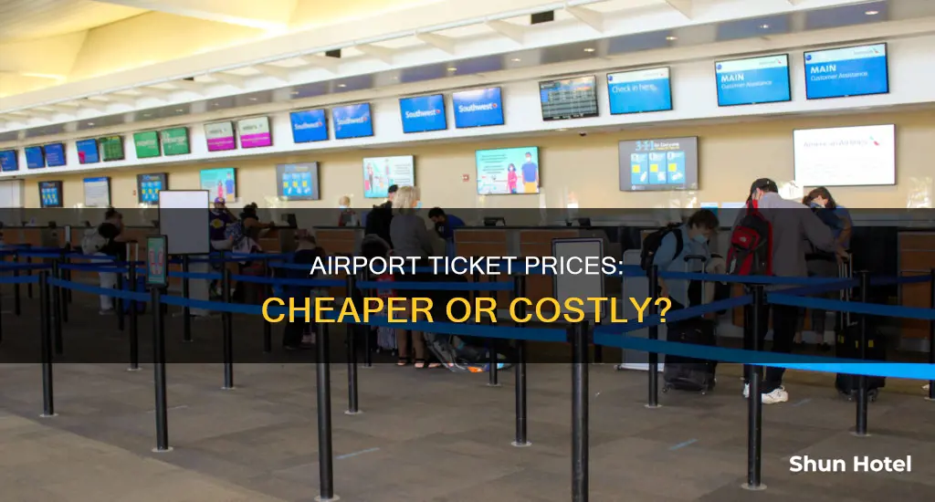 is the ticket cheaper at airport