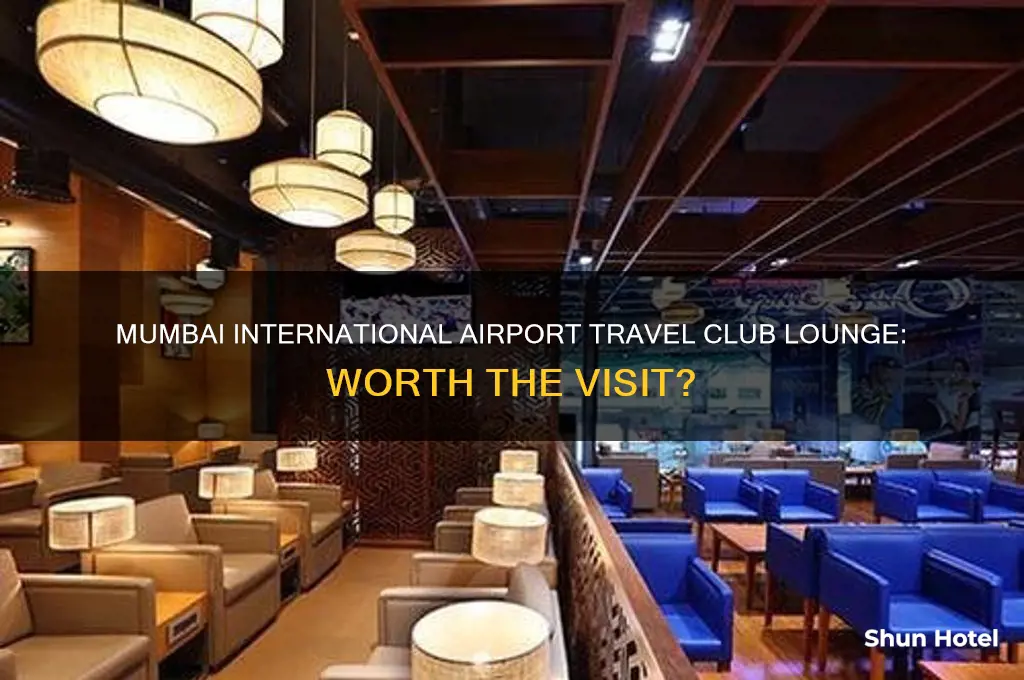 is the travel club lounge at mumbai international airport