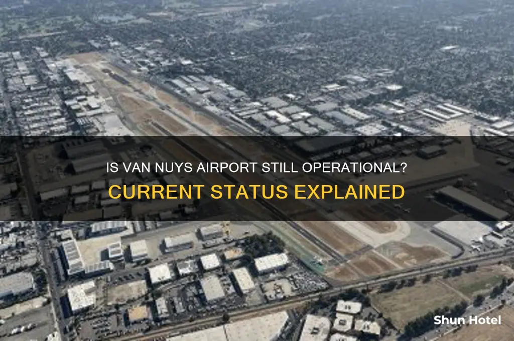 is the van nuys airport still open