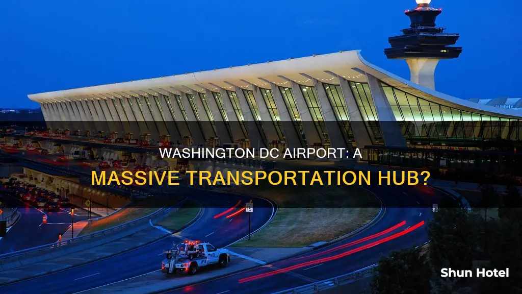 is the washington dc airport big