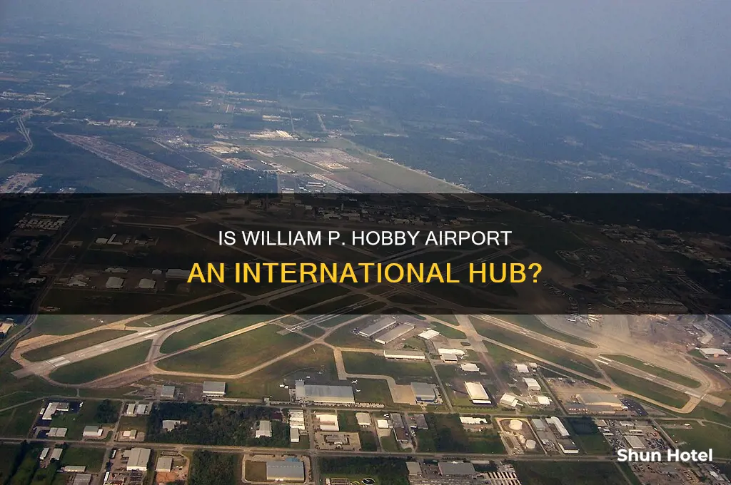 is the william p hobby an internation airport