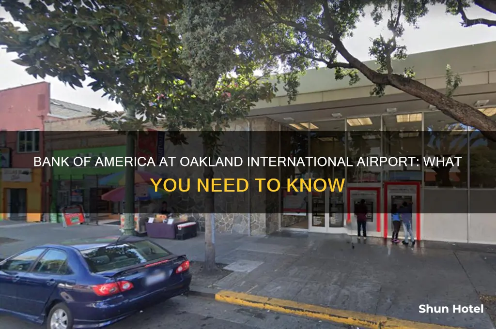is there a bank of america oakland international airport