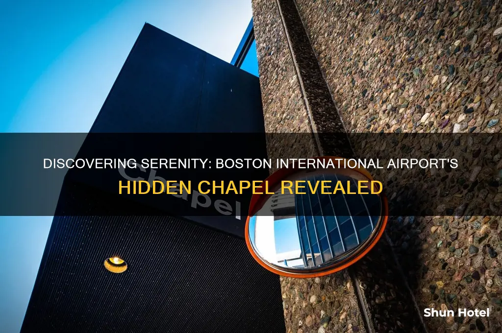 is there a chapel inside boston international airport