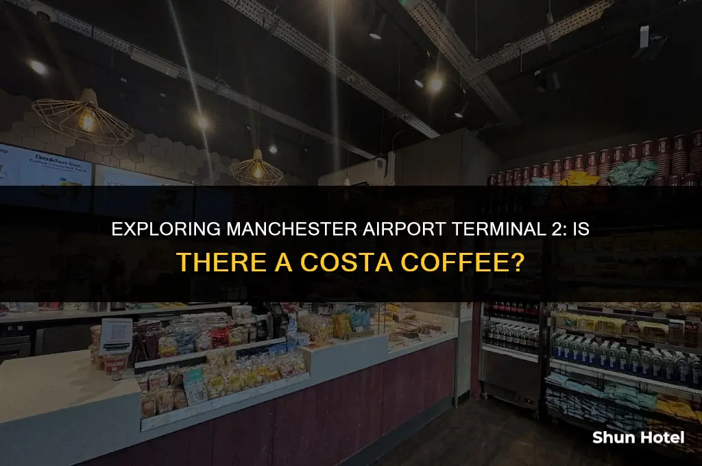 is there a costa coffee in manchester airport terminal 2