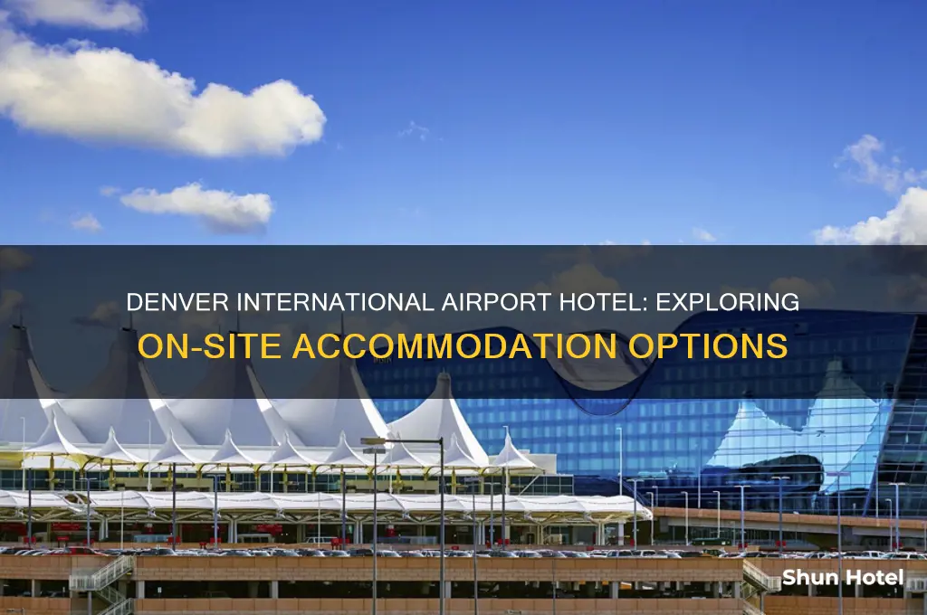 is there a hotel at denver international airport