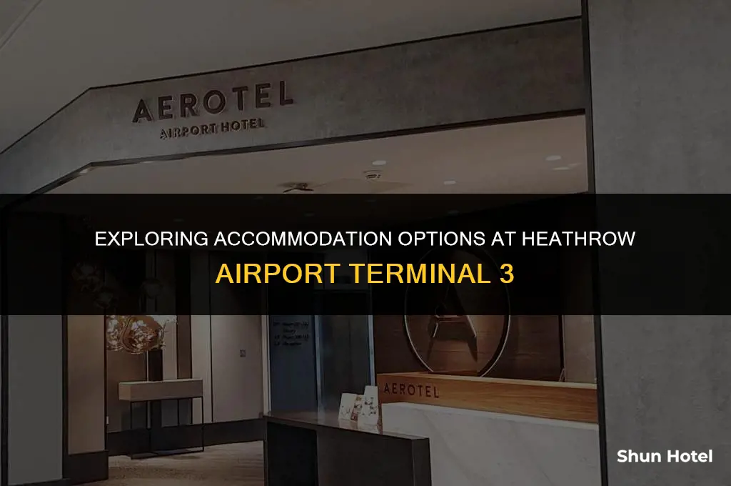 is there a hotel at heathrow airport terminal 3