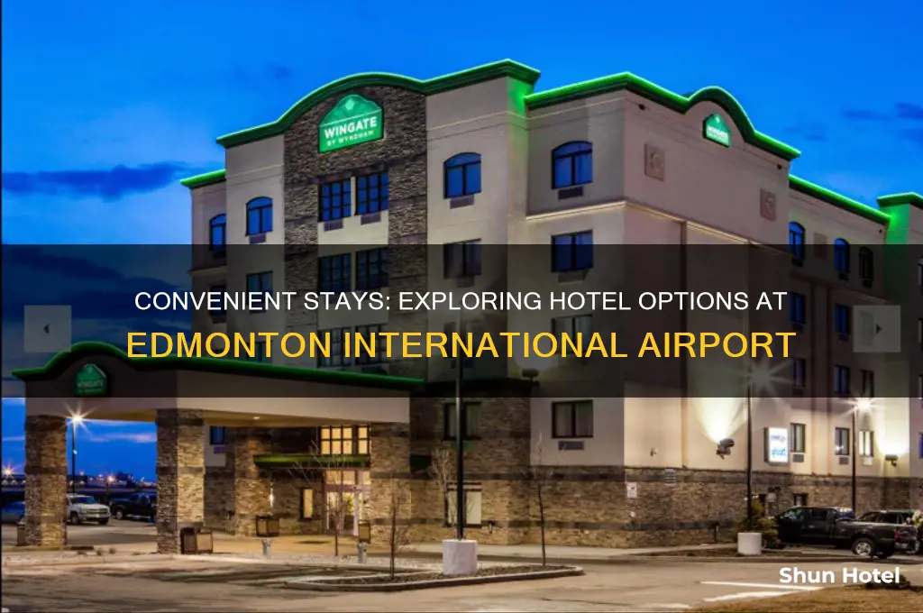 is there a hotel at the edmonton international airport