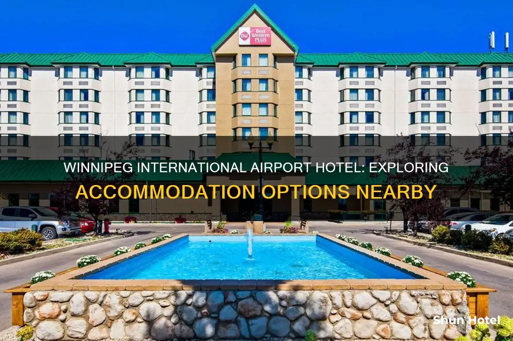 is there a hotel at winnipeg international airport hotel