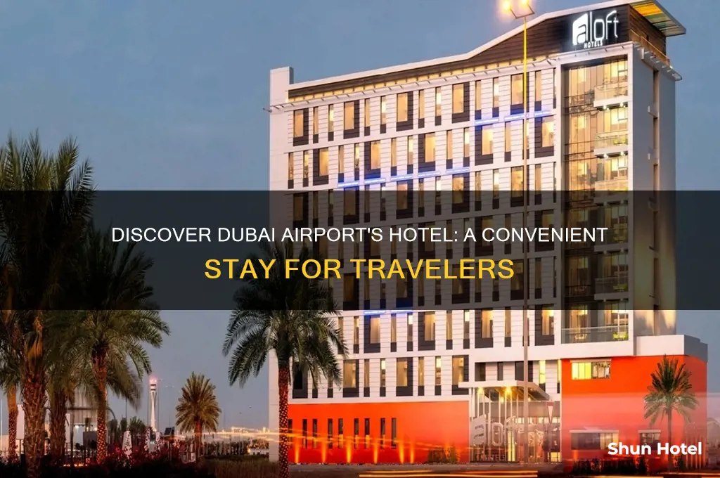 is there a hotel in dubai international airport