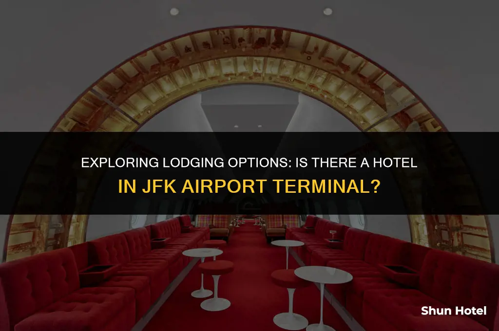 is there a hotel in jfk airport terminal