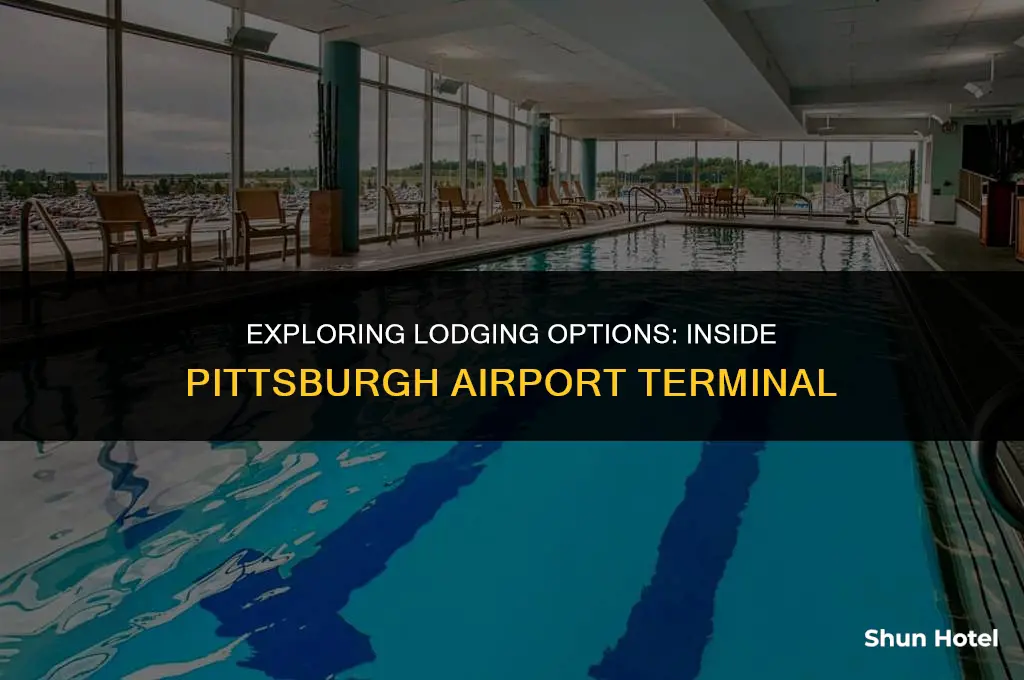 is there a hotel in the terminal at pittsburgh airport