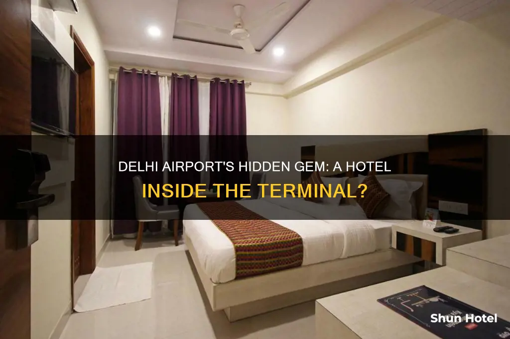 is there a hotel inside delhi international airport