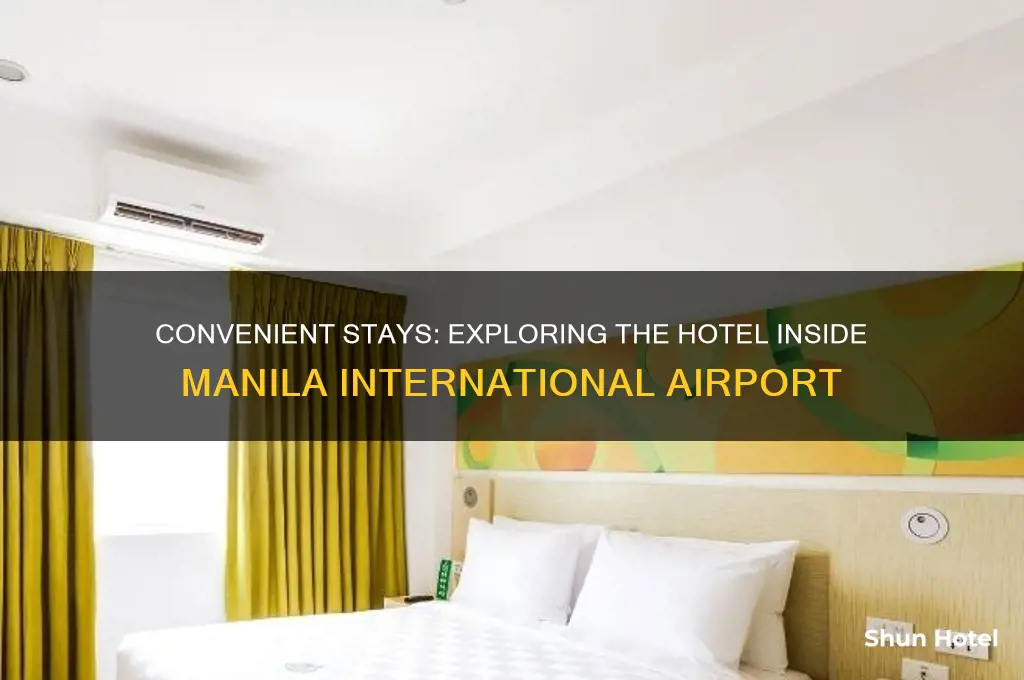 is there a hotel inside manila international airport