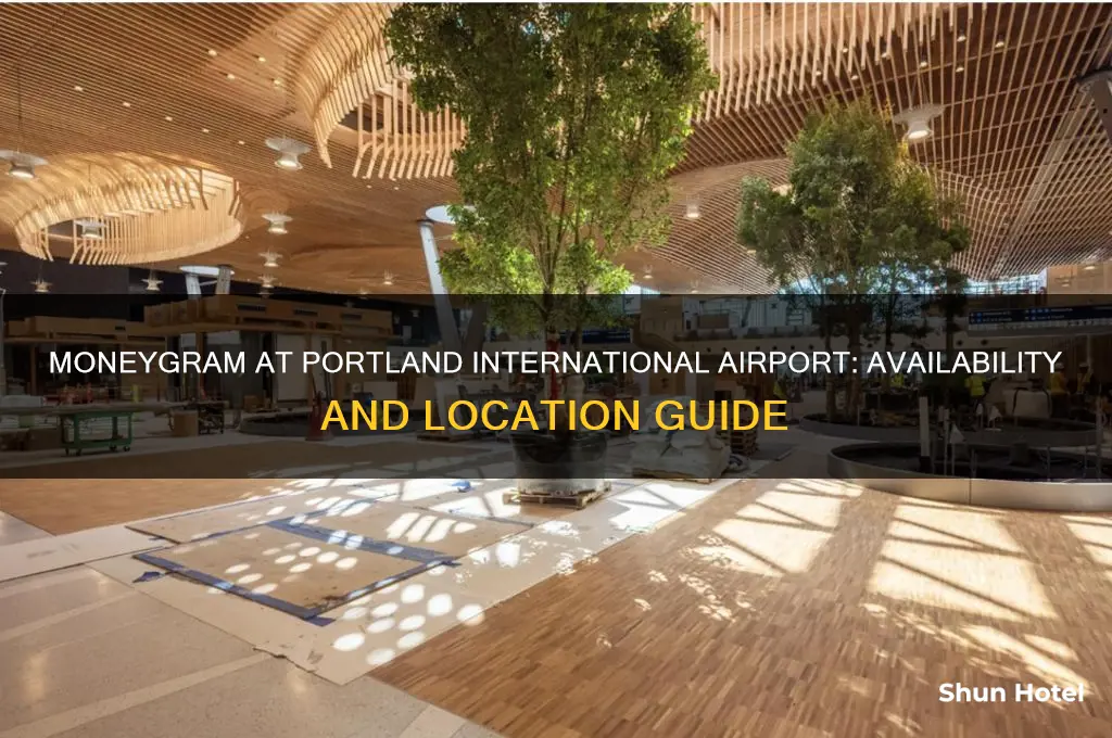 is there a moneygram in portland international airport