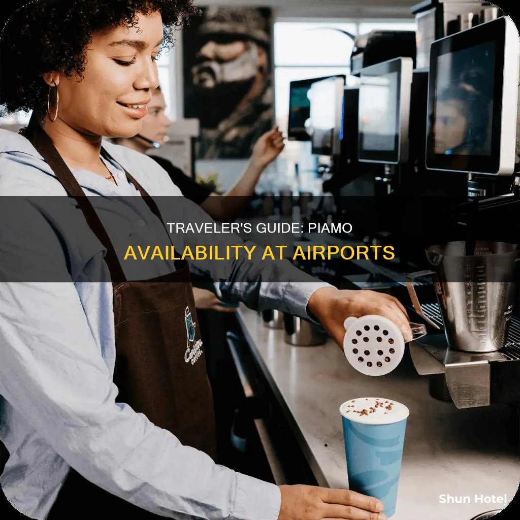 is there a piamo at airports
