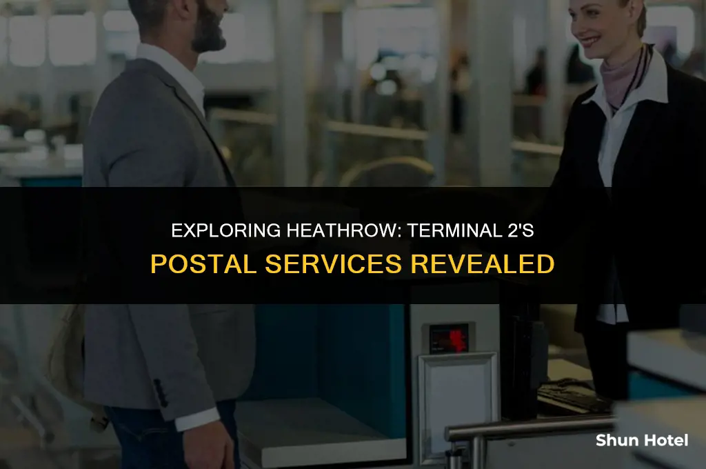 is there a post office at heathrow airport terminal 2