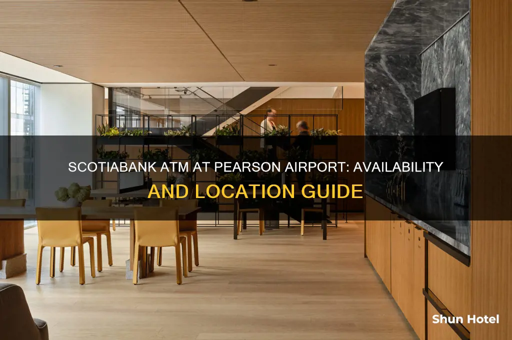 is there a scotiabank atm at pearson international airport