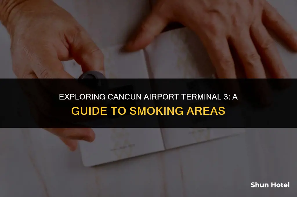 is there a smoking area in cancun airport terminal 3