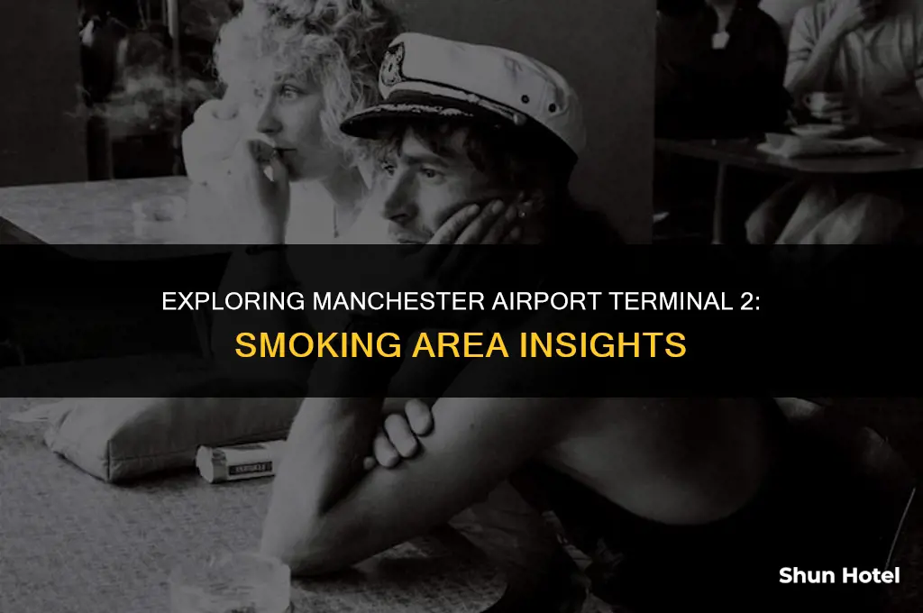 is there a smoking area in manchester airport terminal 2