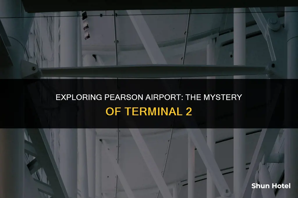is there a terminal 2 at pearson airport