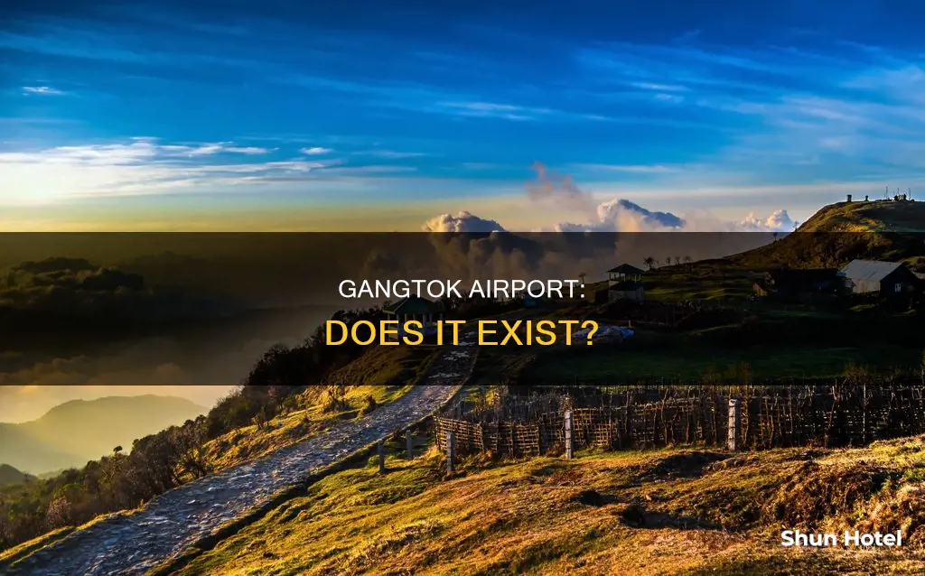 is there an airport in gangtok