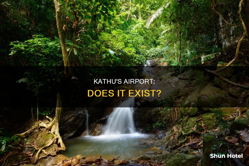 is there an airport in kathu