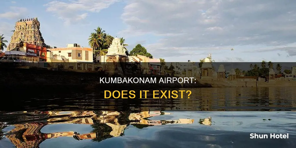 is there an airport in kumbakonam