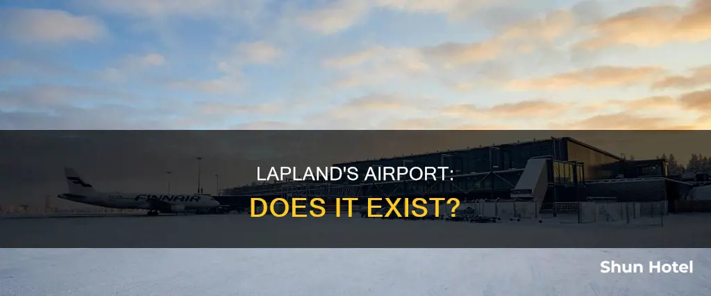 is there an airport in lapland