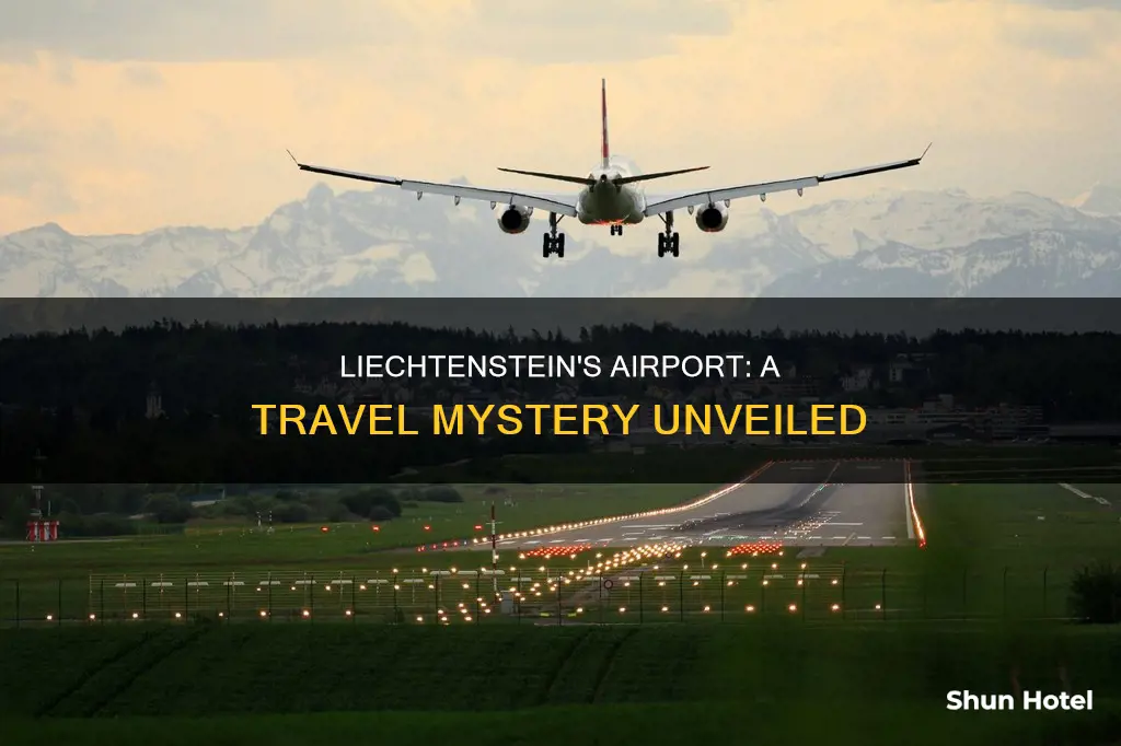 is there an airport in liechtenstein