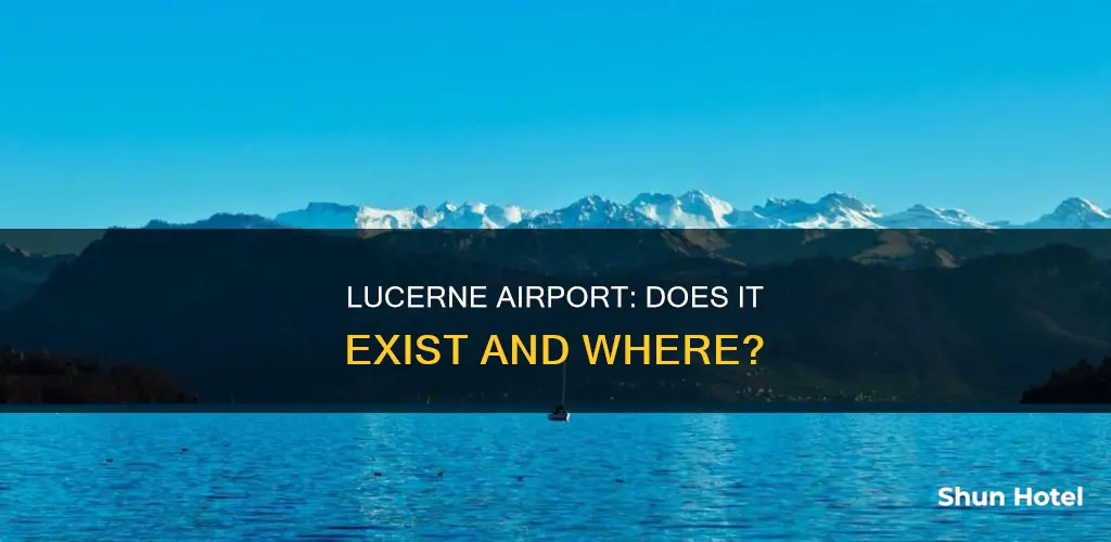 is there an airport in lucerne