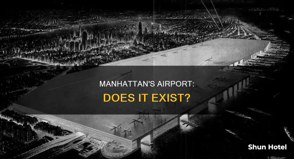 is there an airport in manhattan