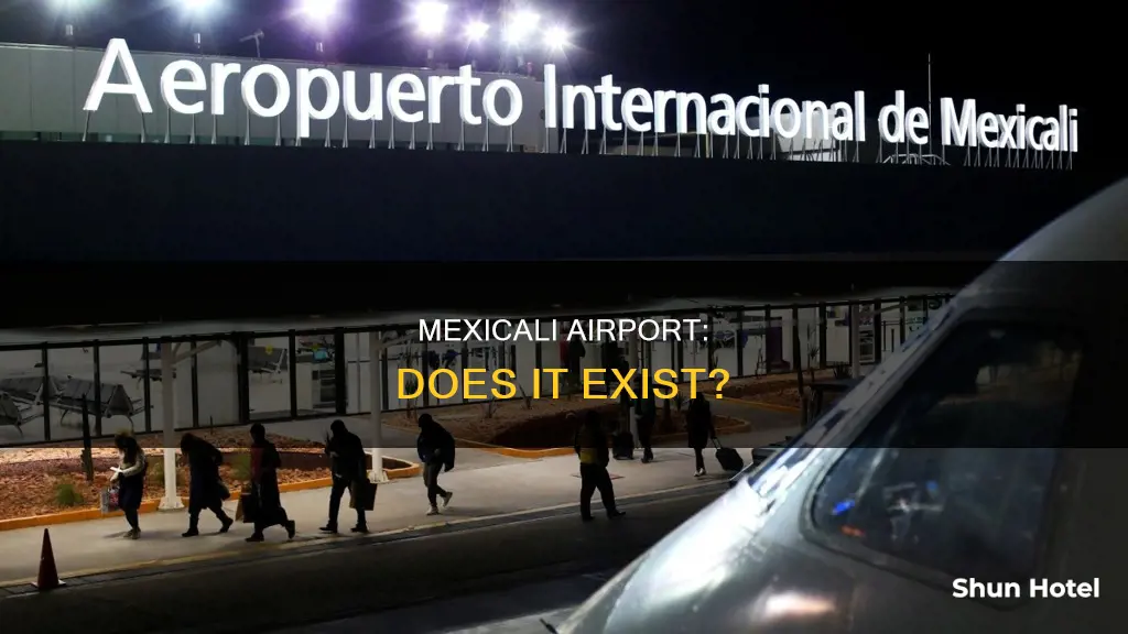 is there an airport in mexicali