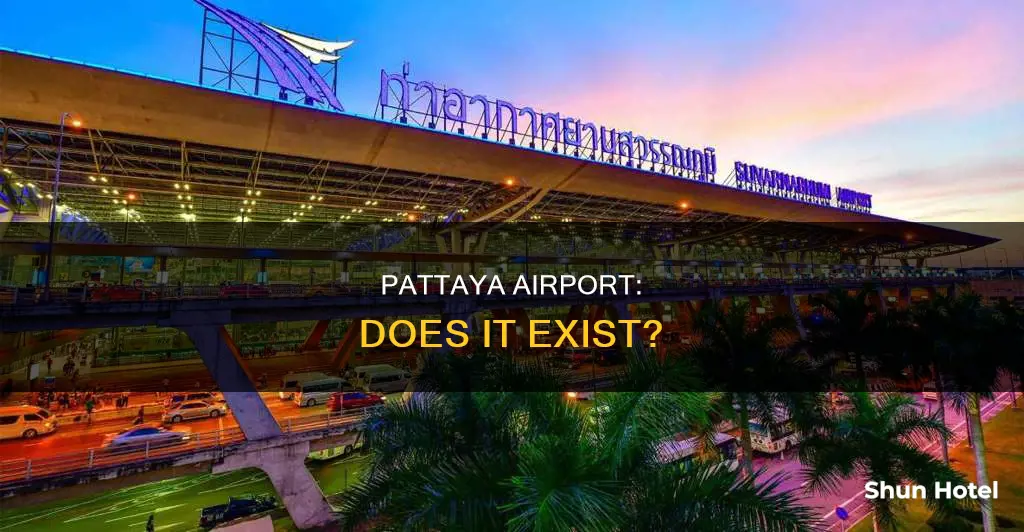 is there an airport in pattaya