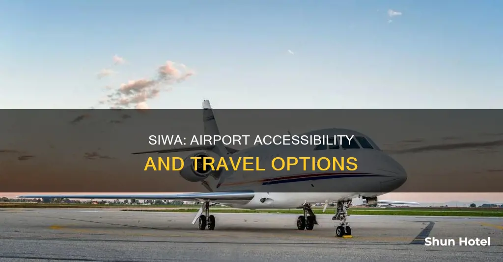 is there an airport in siwa