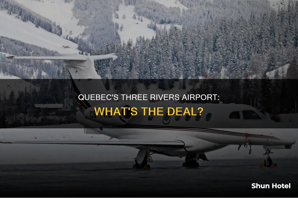 is there an airport in three rivers quebec canada