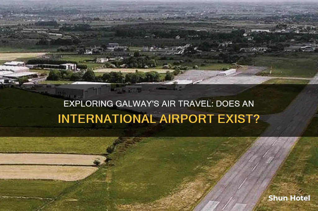 is there an international airport in galway