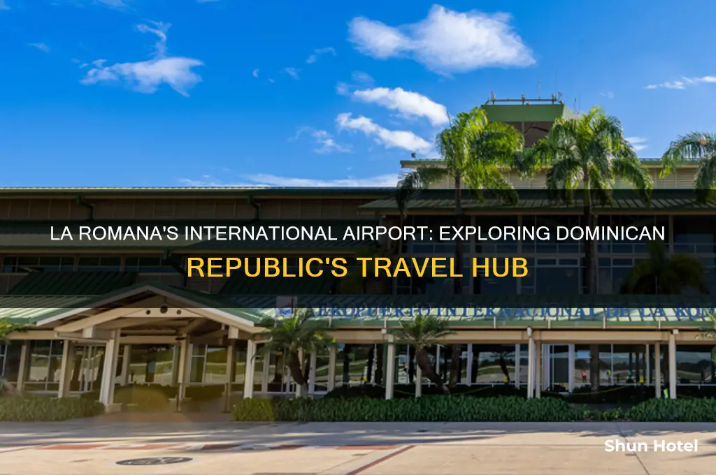 is there an international airport in la romana dominican republic