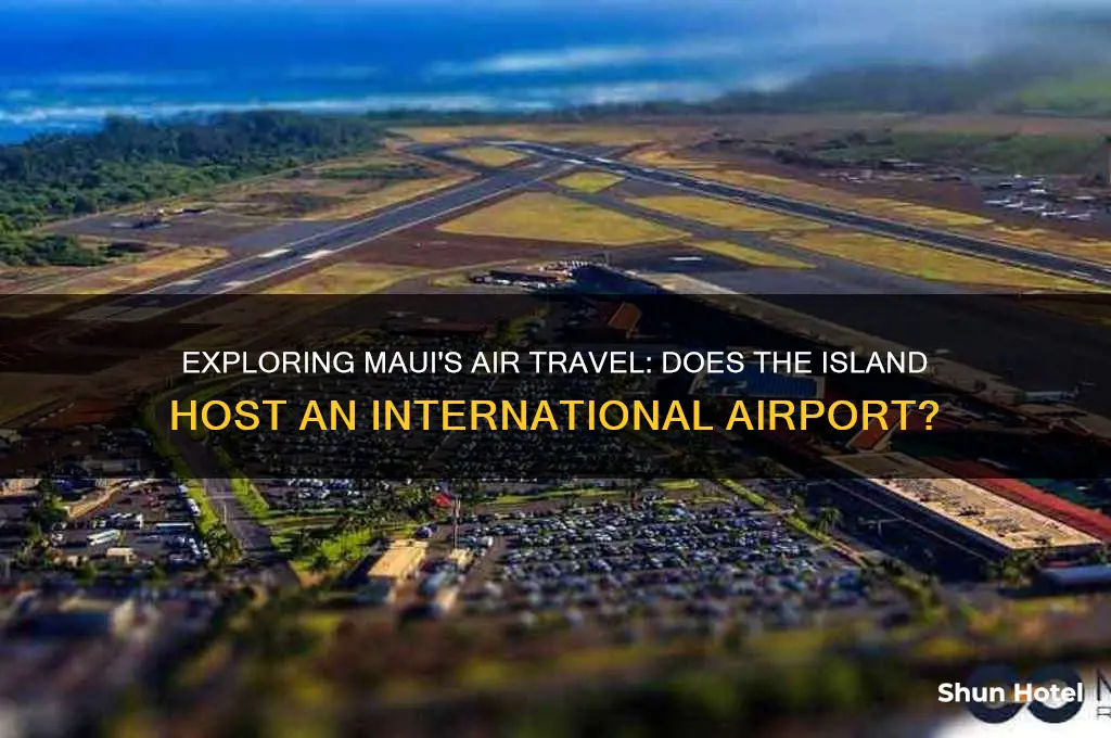is there an international airport in maui