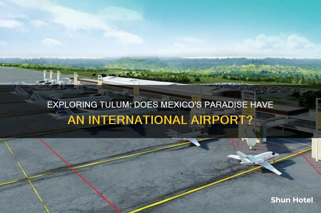 is there an international airport in tulum mexico