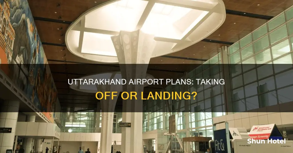 is there any airport in uttarakhand