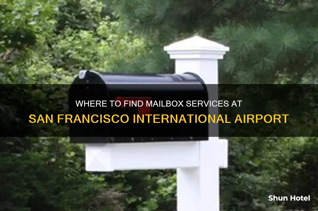 is there any mailbox in san francisco international airport