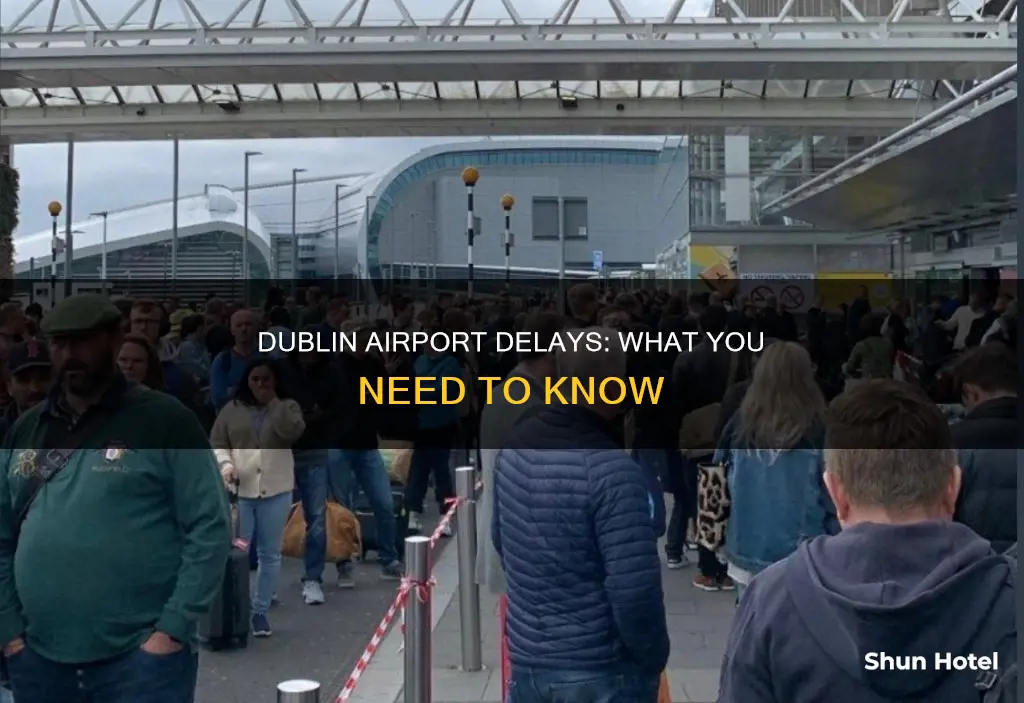 is there delays at dublin airport