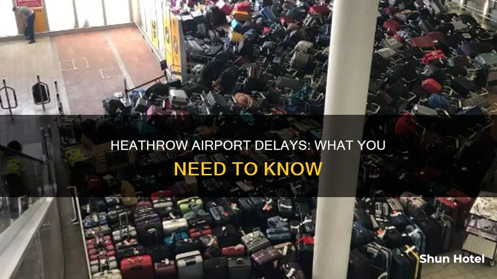 is there delays at heathrow airport