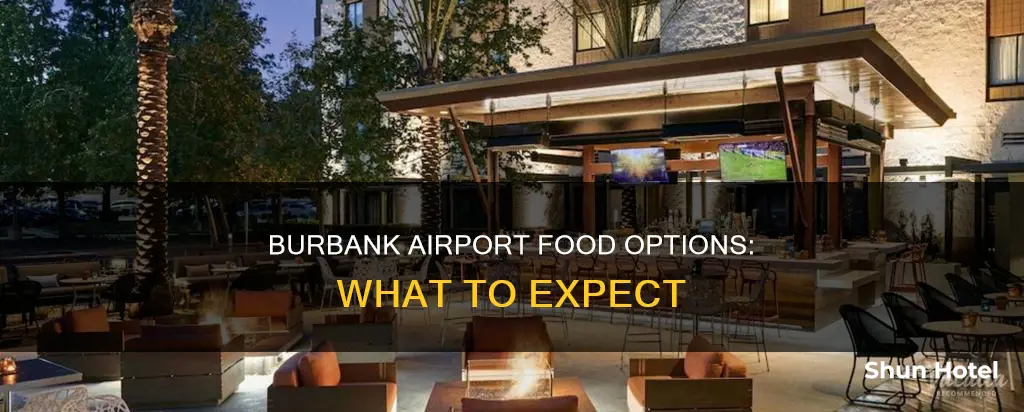 is there food at burbank airport