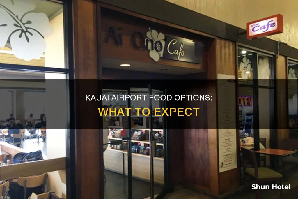 is there food at kauai airport