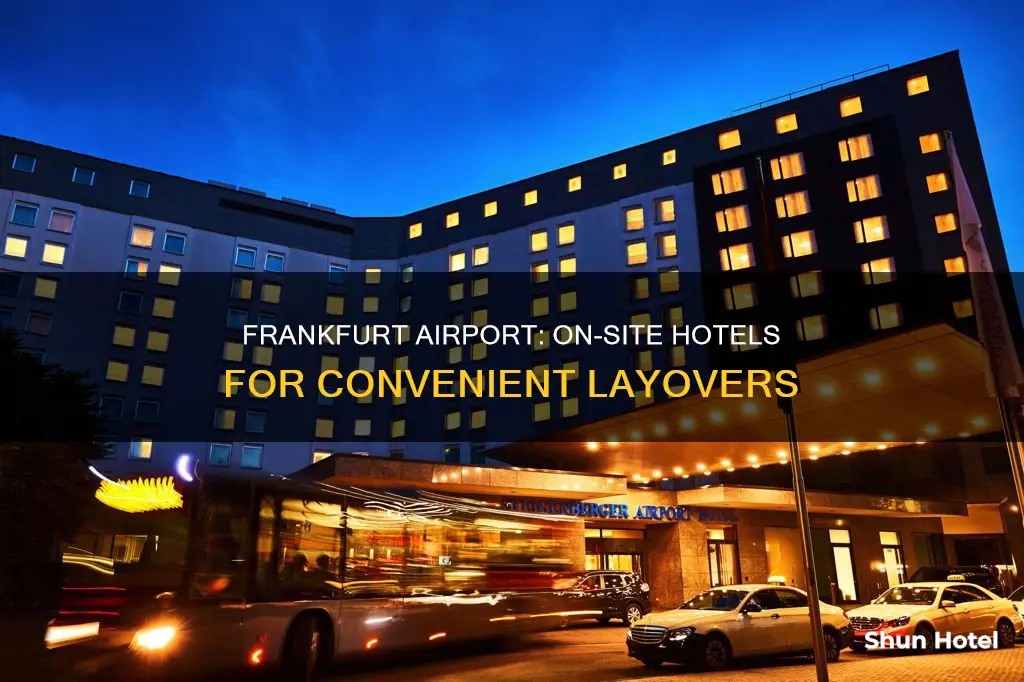 is there hotel in frankfurt airport