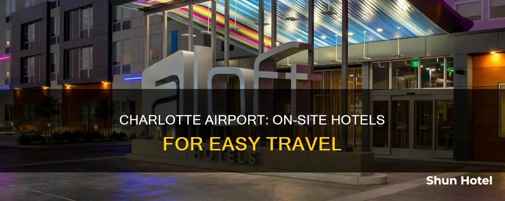 is there hotel inside charlotte airport