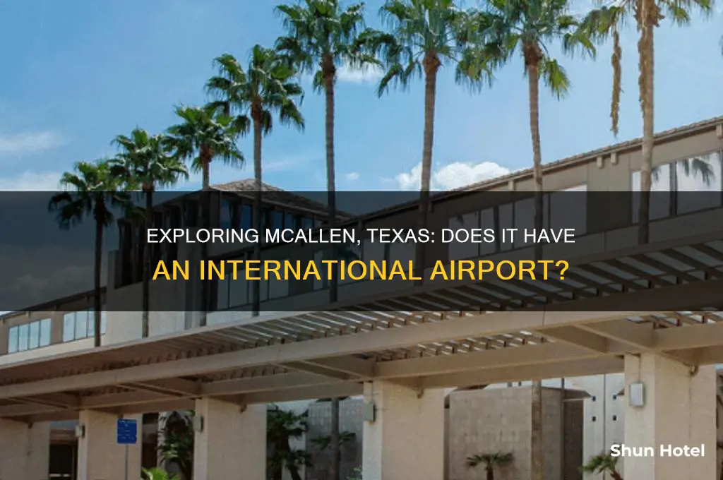 is there international airport in mcallen texas